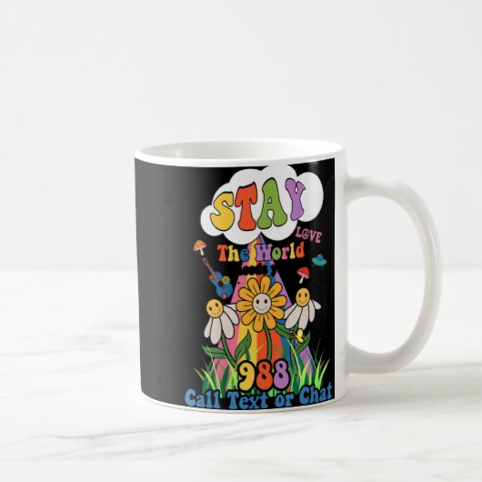 Suicide Crisis Lifeline 988 Stay The World Need Yo コーヒーマグカップ (右)