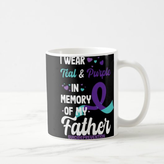 Suicide Prevention Awareness In Memory Of Father コーヒーマグカップ (右)