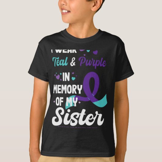 Suicide Prevention Awareness In Memory Of Sister Tシャツ (正面)