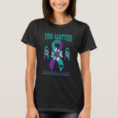 Suicide Prevention Awareness You Matter teal & pur Tシャツ (正面)