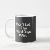 Suicide Prevention- Don't Let The Hard Days Win Pr コーヒーマグカップ (左)