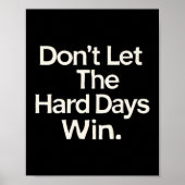 Suicide Prevention- Don't Let The Hard Days Win Pr ポスター (正面)