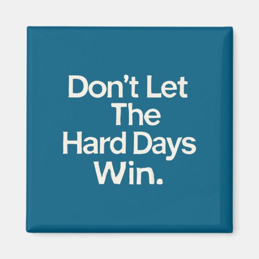 Suicide Prevention- Don't Let The Hard Days Win Pr マグネット (正面)