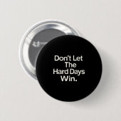 Suicide Prevention- Don't Let The Hard Days Win Pr 缶バッジ (正面&裏面)