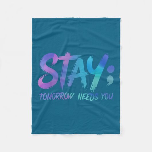 Suicide Prevention Stay Tomorrow Needs You Awarene フリースブランケット (正面)