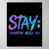 Suicide Prevention Stay Tomorrow Needs You Awarene ポスター (正面)