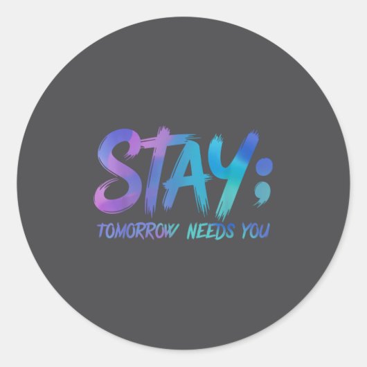 Suicide Prevention Stay Tomorrow Needs You Awarene ラウンドシール (正面)