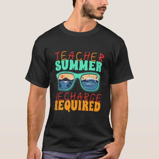 Summer Break Teacher Summer Recharge Required Teac Tシャツ (正面)