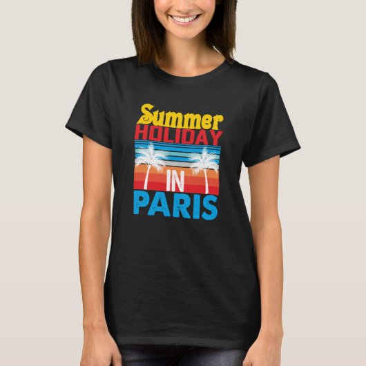 Summer Holiday In ParisParis France Top France Par Tシャツ (正面)