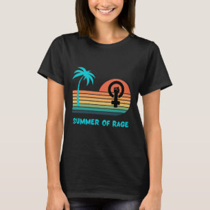 Summer of Rage Rainbow Womens Rights Feminism Pro Tシャツ
