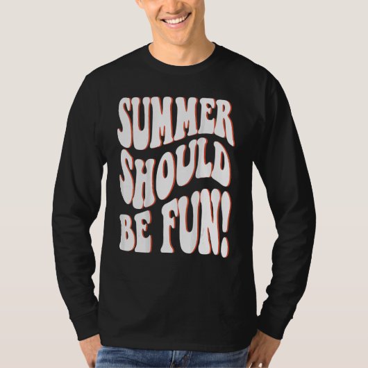 Summer Should Be Fun Summer Aesthetic Words On Bac Tシャツ (正面)