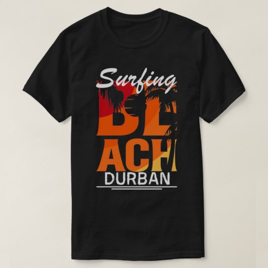 Summer surf dream in Durban Tシャツ (デザイン正面)