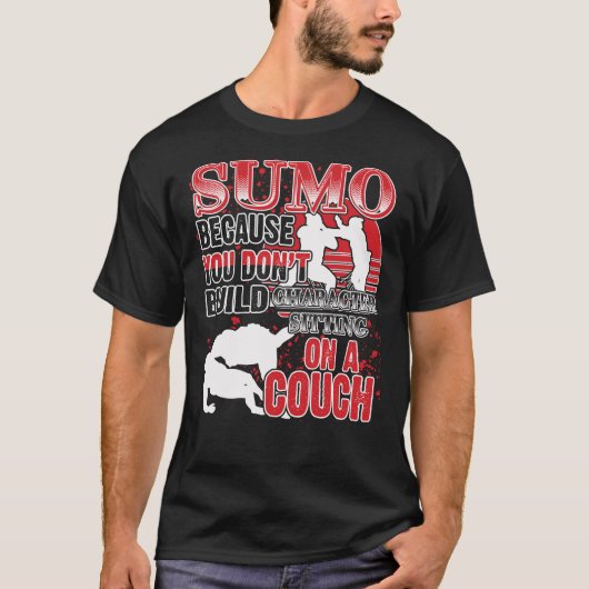 Sumo Funny Martial Art Quotes Fan Gift Tシャツ (正面)