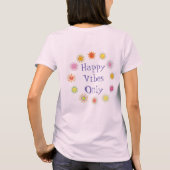 Sun Sun Happy Vibes Only Tシャツ (裏面)