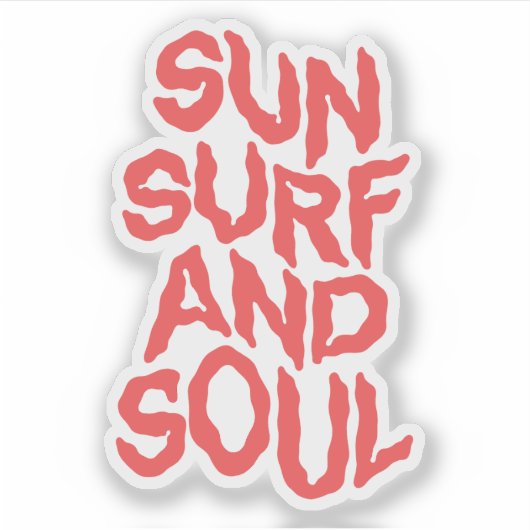 Sun, surf, and soul. シール (正面)