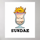 Sundae Funny Sunday Ice Cream Pun ポスター (正面)