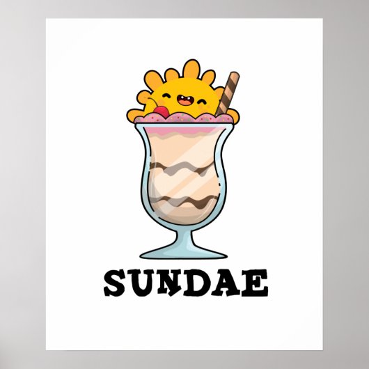 Sundae Funny Sunday Ice Cream Pun ポスター (正面)