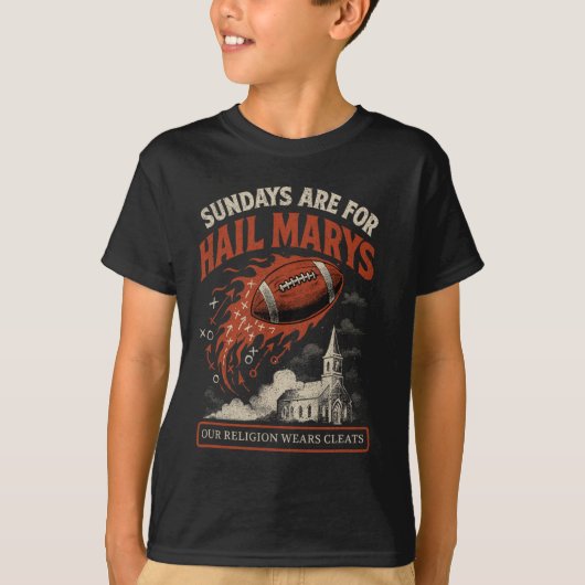 Sundays Are For Hail Marys Funny Football Game Day Tシャツ (正面)
