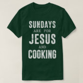 Sundays Are For Jesus & Cooking Culinary ChefT-Shi Tシャツ (デザイン正面)