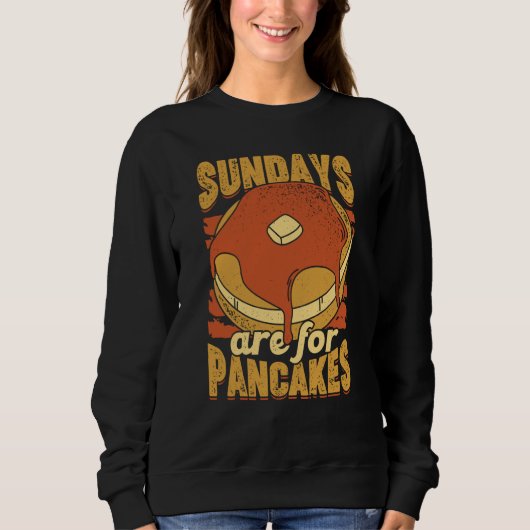 Sundays Are For Pancakes for a Baking スウェットシャツ (正面)