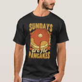 Sundays Are For Pancakes for a Baking Tシャツ (正面)
