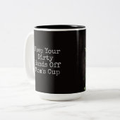 Sunflower 保 Your Dirty Hands Off Mom's Cup ツートーンマグカップ (正面左)