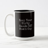 Sunflower 保 Your Dirty Hands Off Mom's Cup ツートーンマグカップ (左)
