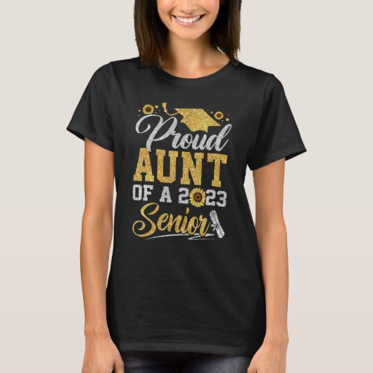 Sunflower 2023 Proud Aunt Of A 2023 Senior Graduat Tシャツ (正面)