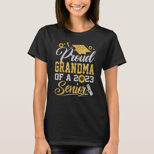 Sunflower 2023 Proud Grandma Of A 2023 Senior Grad Tシャツ (正面)