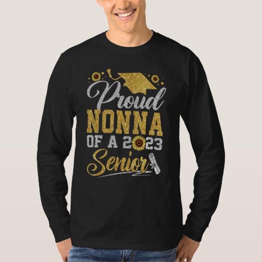 Sunflower 2023 Proud Nonna Of A 2023 Senior Gradua Tシャツ (正面)