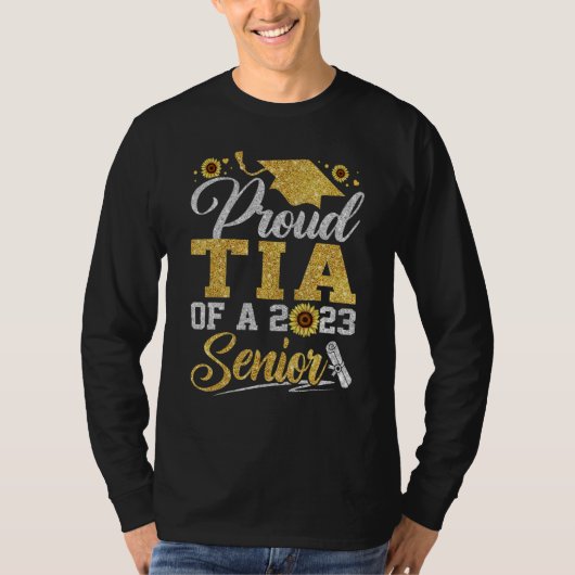 Sunflower 2023 Proud tia Of A 2023 Senior Graduati Tシャツ (正面)