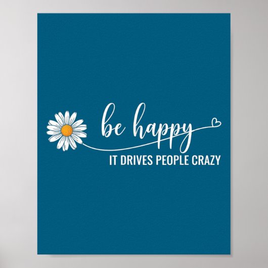 Sunflower Be Happy It Drives People Crazy Mental H ポスター (正面)