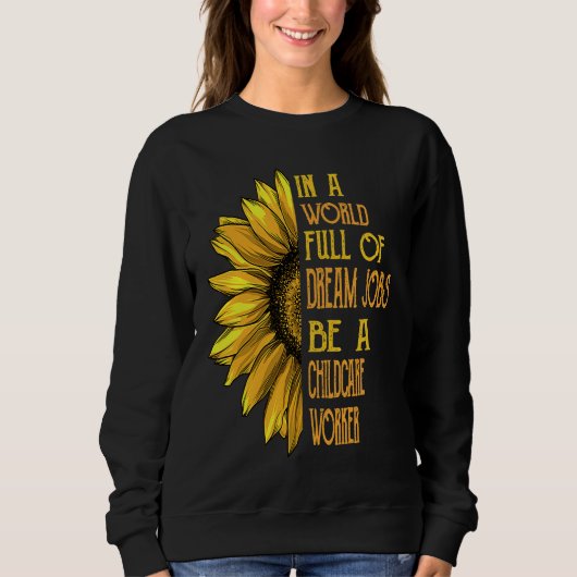 Sunflower Childcare Worker スウェットシャツ (正面)