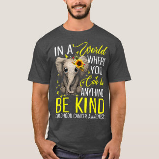 Sunflower Elephant Be Kind Childhood Cancer Awaren Tシャツ