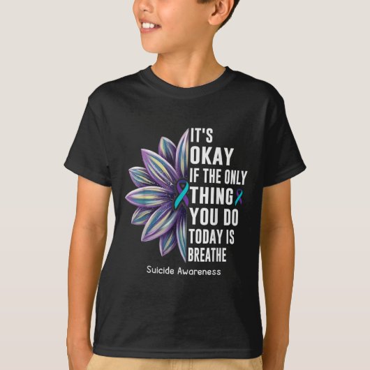 Sunflower Its Okay If The Only Thing You Do Today  Tシャツ (正面)