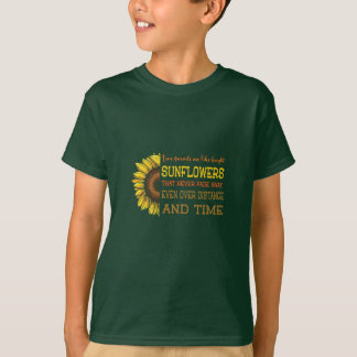 Sunflower True Friends Are Like Bright Sunflowers Tシャツ