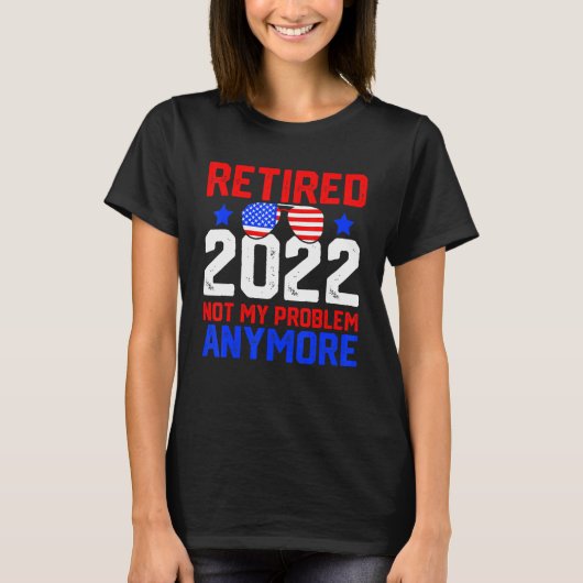 Sunglass Retirement 2022もはや問題ではない Tシャツ (正面)