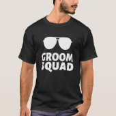 Sunglasses Groom Squad  Crew Bachelor Wedding Part Tシャツ (正面)