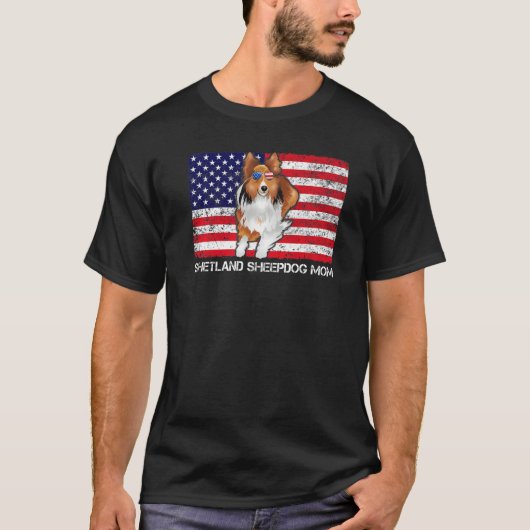 Sunglasses Shetland Sheepdog Mom Flag American Usa Tシャツ (正面)