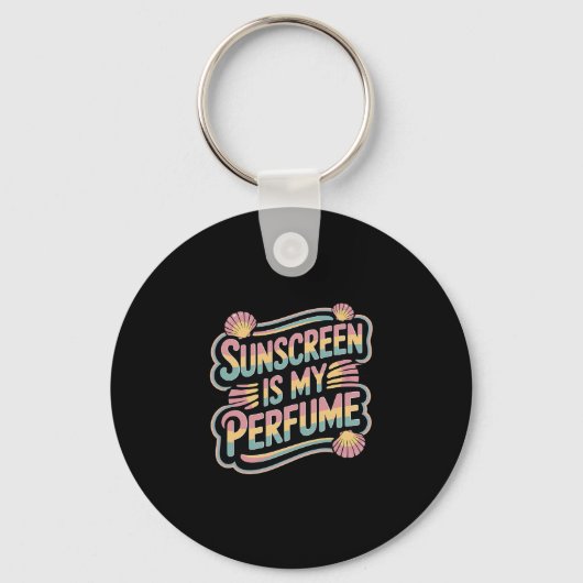 Sunscreen Is My Perfume - Funny Sun Tanning  キーホルダー (正面)