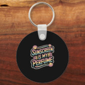 Sunscreen Is My Perfume - Funny Sun Tanning  キーホルダー (正面)
