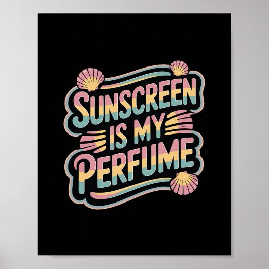 Sunscreen Is My Perfume - Funny Sun Tanning  ポスター (正面)