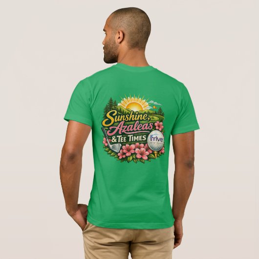 Sunshine Azaleas and Tee Times Thrive TShirt Tシャツ (裏面フル)