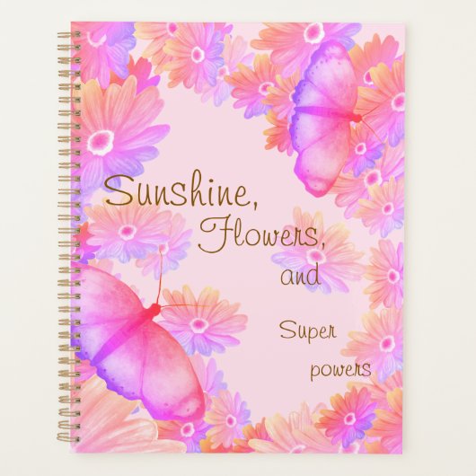 "Sunshine, Flowers & Superpowers" Pink Butterfly プランナー手帳 (正面)