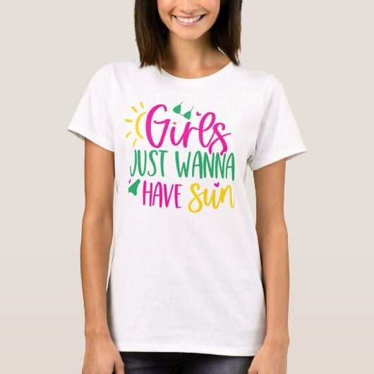 Sunshine Humor "Girls Just Wanna Have Sun" 女性用 Tシャツ (正面)