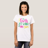 Sunshine Humor "Girls Just Wanna Have Sun" 女性用 Tシャツ (正面フル)