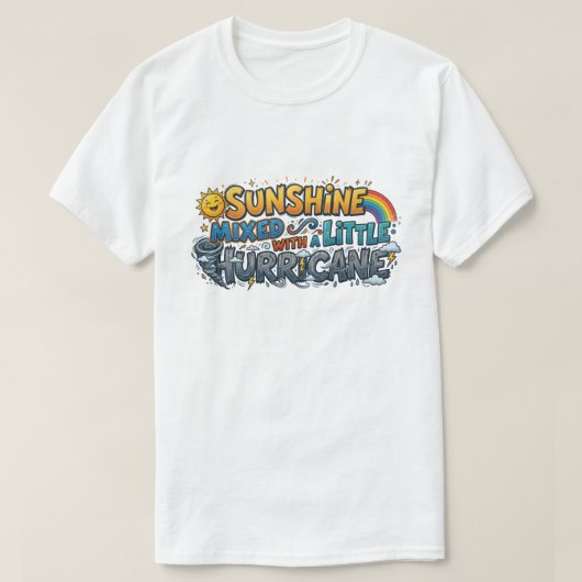 Sunshine Mixed With A Little Hurricane Funny Comic Tシャツ (デザイン正面)