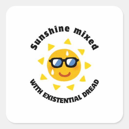 Sunshine Mixed with Existential Dread スクエアシール (正面)