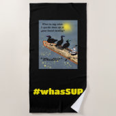 SUPボードにアヒルが付いた「WhasSUP」 ビーチタオル (正面)