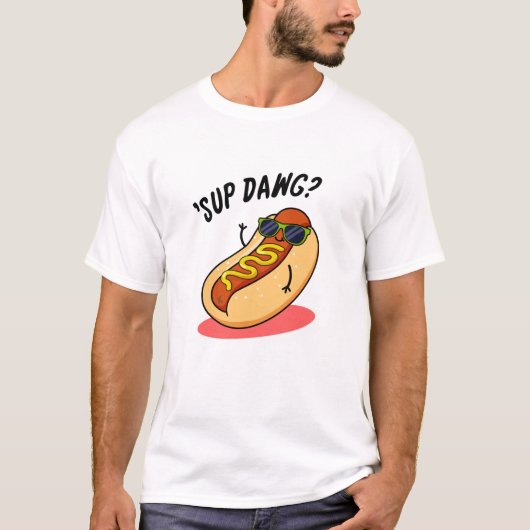 Sup Dawgホットドッグおもしろいプン Tシャツ (正面)